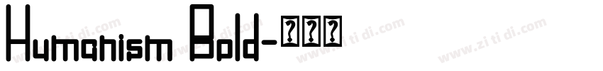Humanism Bold字体转换